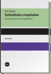 INTIMIDADES CONGELADAS. LAS EMOCIONES EN