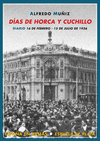 DÍAS DE HORCA Y CUCHILLO. DIARIO 16 DE FEBRERO-15 DE JULIO DE 1936