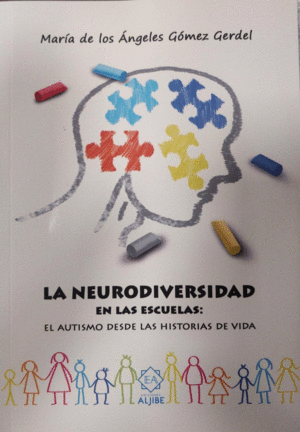 LA NEURODIVERSIDAD EN LAS ESCUELAS: EL AUTISMO DESDE LAS HISTORIAS DE VIDA