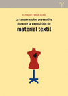 CONSERVACION PREVENTIVA DURANTE LA EXPOSICION DE MATERIAL TEXTIL, LA