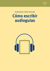 CÓMO ESCRIBIR AUDIOGUÍAS