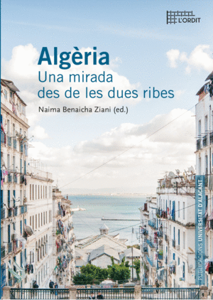 ALGERIA: UNA MIRADA DES DE LES DUES RIBES