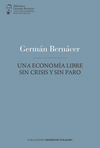 UNA ECONOMIA LIBRE SIN CRISIS Y SIN PARO