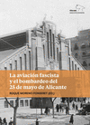 LA AVIACIÓN FASCISTA Y EL BOMBARDEO DEL 25 DE MAYO DE ALICANTE