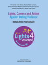 LIGHTS, CAMERA AND ACTION. AGAINST DATING VIOLENCE