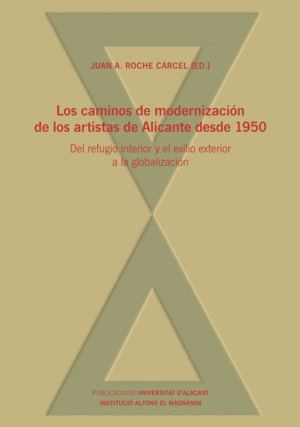 LOS CAMINOS DE MODERNIZACIÓN ARTÍSTICA DE ALICANTE DESDE 1950