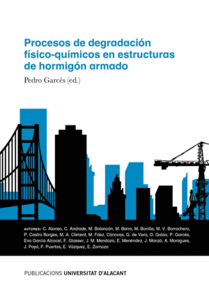 PROCESOS DE DEGRADACIÓN FÍSICO-QUÍMICOS EN ESTRUCTURAS DE HORMIGÓN ARMADO