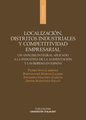 LOCALIZACIÓN, DISTRITOS INDUSTRIALES Y COMPETITIVIDAD EMPRESARIAL