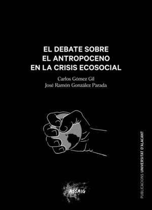 DEBATE SOBRE EL ANTROPOCENO EN LA CRISIS ECOSOCIAL