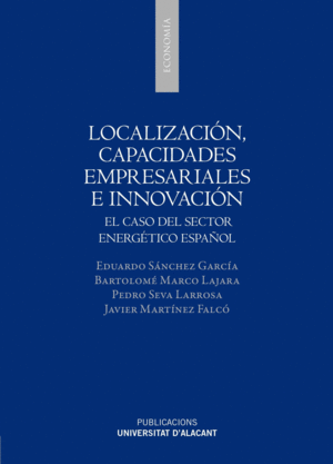 LOCALIZACIÓN, CAPACIDADES EMPRESARIALES E INNOVACIÓN