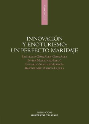 INNOVACIÓN Y ENOTURISMO: UN PERFECTO MARIDAJE