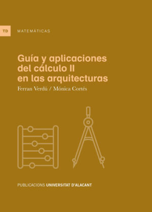 GUÍA Y APLICACIONES DEL CÁLCULO II EN LAS ARQUITEC