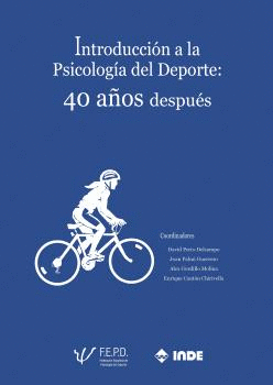 INTRODUCCION A LA PSICOLOGIA DEL DEPORTE 40 AÑOS DESPUES