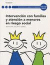 INTERVENCION CON FAMILIAS Y ATENCION A MENORES EN RIESGO SOCIAL