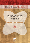 ESPAÑA LIBERAL (1868-1917),LA