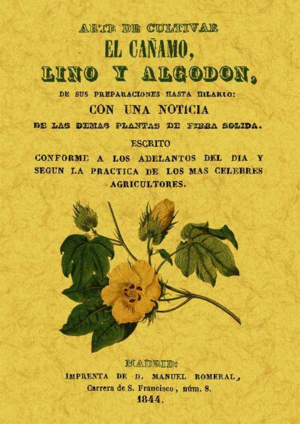 ARTE DE CULTIVAR EL CÁÑAMO, LINO Y ALGODÓN.