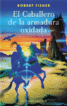 CABALLERO DE LA ARMADURA OXIDADA,EL