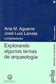 EXPLORANDO ALGUNOS TEMAS DE ARQUEOLOGÍA