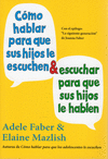 COMO HABLAR PARA QUE SUS HIJOS LE ESCUCHEN Y ESCUCHAR PARA QUE SU