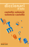 DICCIONARI D'AULA CASTELLA-VALENCIA ,VALENCIA-CASTELLA
