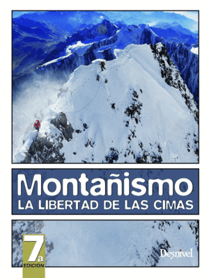 MONTAÑISMO. LA LIBERTAD DE LAS CIMAS