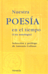 NUESTRA POESIA EN EL TIEMPO (UNA ANTOLOGIA)