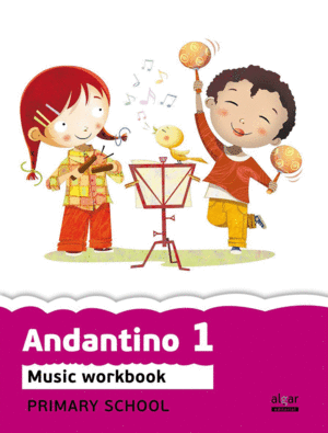 ANDANTINO 1. MUSIC WORKBOOK PROYECTO FARO