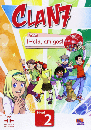 CLAN 7 CON ¡HOLA, AMIGOS! 2 LIBRO ALUMNO