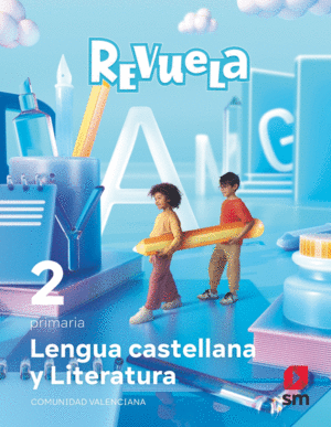LENGUA CASTELLANA Y LITERATURA. 2 PRIMARIA. REVUELA. COMUNIDAD VALENCIANA