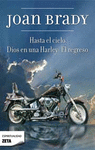 HASTA EL CIELO DIOS EN UNA HARLEY: EL REGRESO.