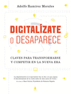 DIGITALÍZATE O DESAPARECE