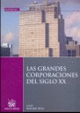 GRANDES CORPORACIONES DEL SIGLO XX, LAS