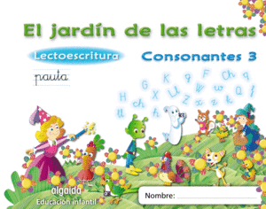 EL JARDÍN DE LAS LETRAS. CONSONANTES 3.