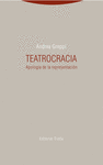 TEATROCRACIA. APOLOGÍA DE LA REPRESENTACIÓN