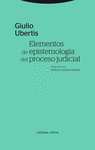 ELEMENTOS DE EPISTEMOLOGÍA DEL PROCESO JUDICIAL