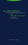 LA VIDA CÓSMICA, ESCRITOS DEL TIEMPO DE LA GUERRA (1916-1917)