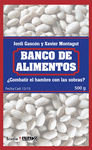 BANCO DE ALIMENTOS ¿COMBATIR EL HAMBRE CON LAS SOBRAS?