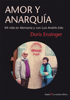 AMOR Y ANARQUIA. MI VIDA EN ALEMANIA Y CON LUIS ANDRES EDO