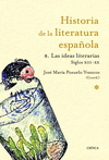 HISTORIA DE LA LITERATURA ESPAÑOLA 8 . LAS IDEAS LITERARIAS 1214 - 2010