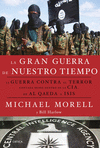 LA GRAN GUERRA DE NUESTRO TIEMPO. LA GUERRA CONTRA EL TERROR CONTADA DESDE DENTRO DE LA CIA, DE AL