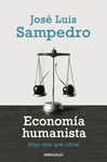 ECONOMIA HUMANISTA. ALGO MAS QUE CIFRAS