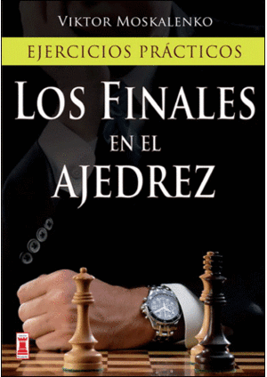 LOS FINALES EN EL AJEDREZ