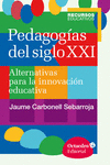 PEDAGOGÍAS DEL SIGLO XXI. ALTERNATIVAS PARA LA EDUCACIÓN EDUCATIVA