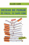 DEIXAR DE FUMAR. ES FACIL SI SAPS COM FER-HO