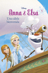 ANNA Y ELSA. UNA CALIDA BIENVENIDA. NOVELA