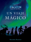 UN VIAJE MAGICO. NOVELA