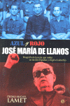 AZUL Y ROJO, JOSÉ MARÍA DE LLANOS: BIOGRAFÍA DEL JESUITA QUE MILITÓ EN LAS DOS ESPAÑAS Y ELIGIÓ EL SUBURBIO