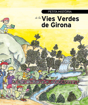 PETITA HISTÒRIA DE LES VIES VERDES DE GIRONA