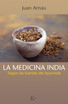 LA MEDICINA INDIA. SEGÚN LAS FUENTES DEL AYURVEDA