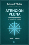 ATENCIÓN PLENA. MINDFULNESS BASADO EN LA TRADICIÓN BUDISTA